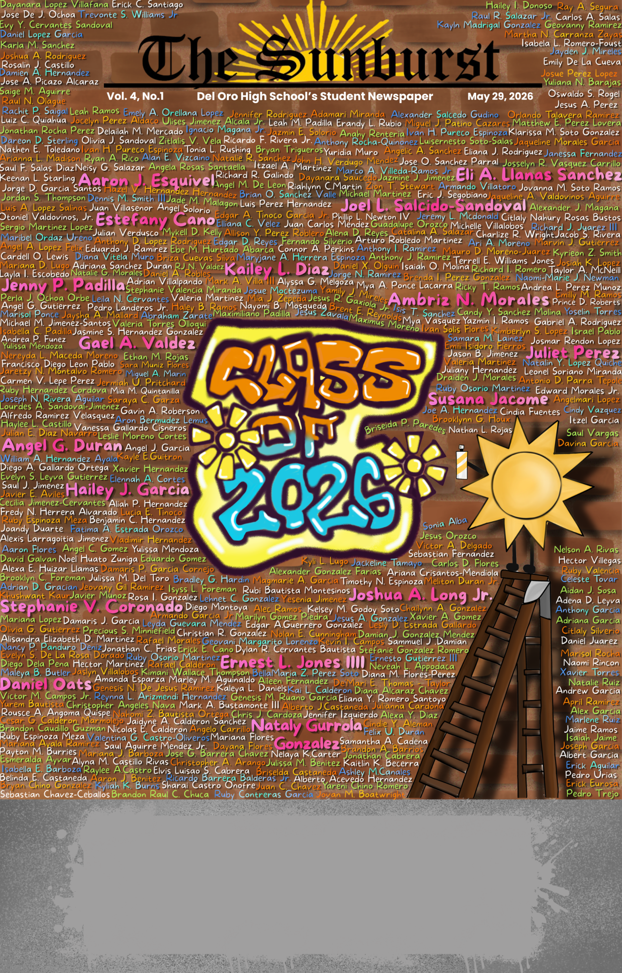 Congratulations to the Class of 2026, Del Oro's first four-year group of graduates. A full PDF copy of this edition of The Sunburst is available for viewing (and printing) here: https://drive.google.com/file/d/1jnrv-ikOQ3t6eMAOM9_wVPrPQOq6_nqD/view?usp=sharing